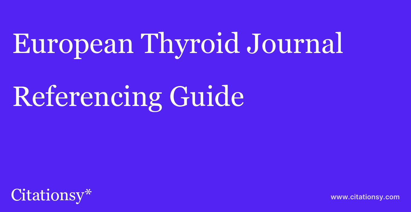 cite European Thyroid Journal  — Referencing Guide